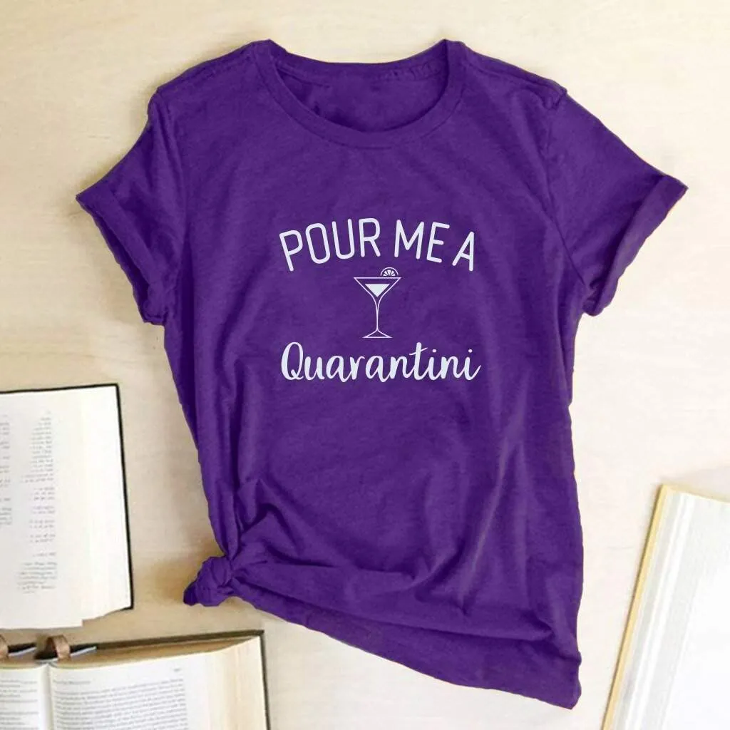 Pour Me A Quarantini Tee